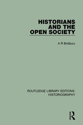 A. R. Bridbury - Historians and the Open Society, Häftad