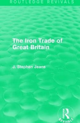 bokomslag The Iron Trade of Great Britain