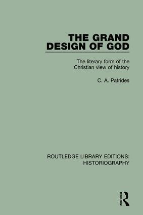 C. A. Patrides - Grand Design of God, Inbunden