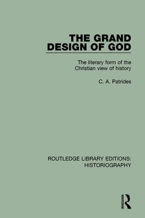 C. A. Patrides - Grand Design of God, Häftad