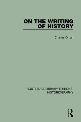 Charles Oman - On the Writing of History, Inbunden