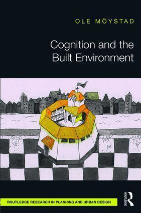 Ole Möystad - Cognition and the Built Environment, Inbunden