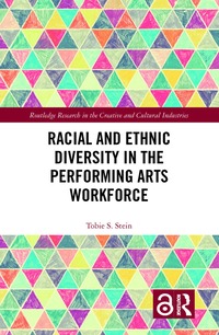 bokomslag Racial and Ethnic Diversity in the Performing Arts Workforce