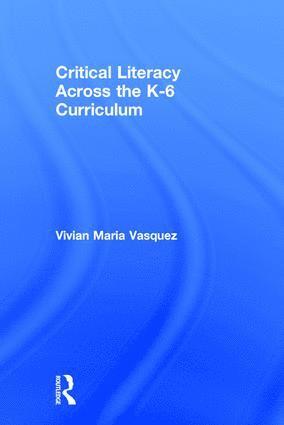 bokomslag Critical Literacy Across the K-6 Curriculum