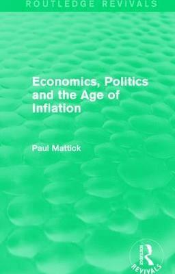 Economics, Politics and the Age of Inflation 1