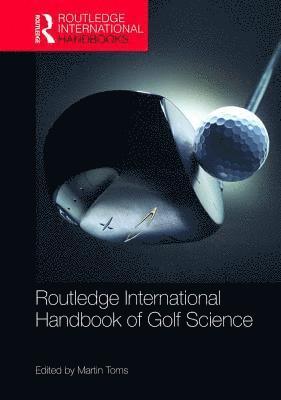 Routledge International Handbook of Golf Science