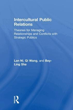 Lan Ni, Qi Wang, Bey-Ling Sha - Intercultural Public Relations, Inbunden