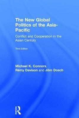 bokomslag The New Global Politics of the Asia-Pacific