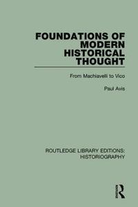 bokomslag Foundations of Modern Historical Thought