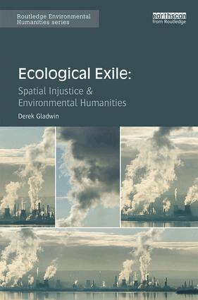 Derek Gladwin - Ecological Exile, Inbunden