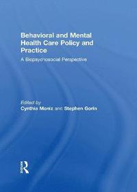 bokomslag Behavioral and Mental Health Care Policy and Practice
