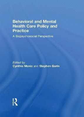 Behavioral and Mental Health Care Policy and Practice