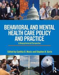bokomslag Behavioral and Mental Health Care Policy and Practice