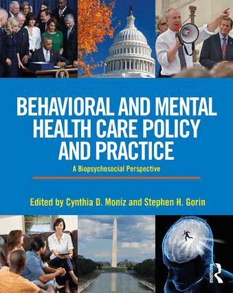 Cynthia Moniz, Stephen Gorin - Behavioral and Mental Health Care Policy and Practice, Häftad