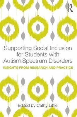 Supporting Social Inclusion for Students with Autism Spectrum Disorders 1