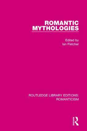 Ian Fletcher - Romantic Mythologies, Inbunden