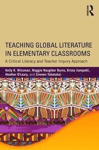 bokomslag Teaching Global Literature in Elementary Classrooms