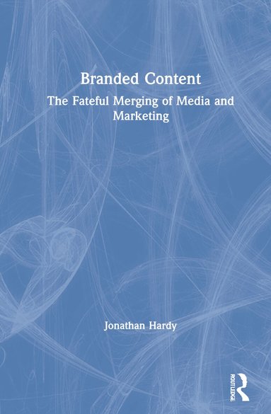 Jonathan Hardy - Branded Content, Inbunden
