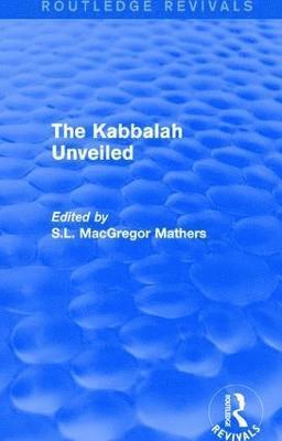 S.L. MacGregor Mathers, S. L. MacGregor Mathers - Kabbalah Unveiled, Häftad