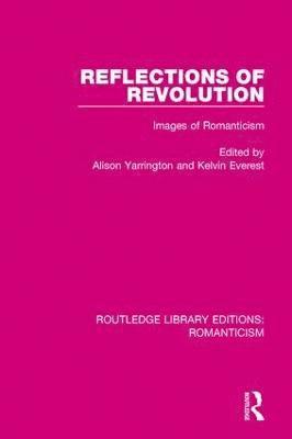 Alison Yarrington, Kelvin Everest - Reflections of Revolution, Inbunden