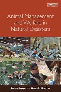 bokomslag Animal Management and Welfare in Natural Disasters