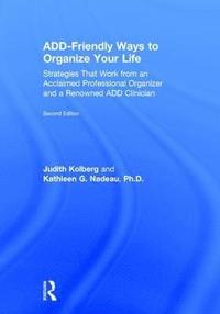 bokomslag ADD-Friendly Ways to Organize Your Life