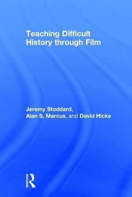 bokomslag Teaching Difficult History through Film
