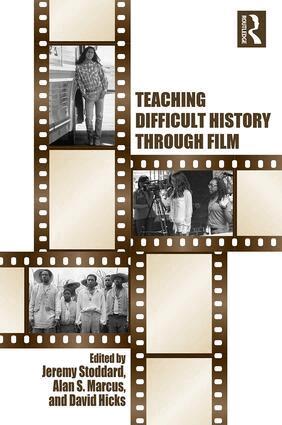 Jeremy Stoddard, Alan Marcus, David Hicks - Teaching Difficult History through Film, Häftad