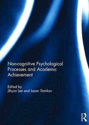 bokomslag Noncognitive psychological processes and academic achievement