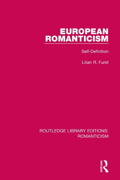 Lilian R. Furst - European Romanticism, Inbunden