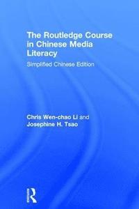 bokomslag The Routledge Course in Chinese Media Literacy