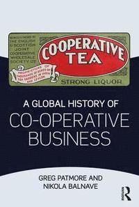 bokomslag A Global History of Co-operative Business