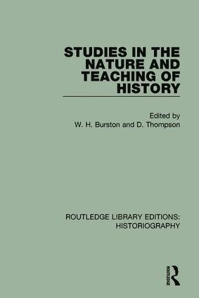 W H Burston, D Thompson, W. H. Burston, D. Thompson - Studies in the Nature and Teaching of History, Häftad
