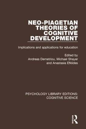 Andreas Demetriou, Michael Shayer, Anastasia Efklides - Neo-Piagetian Theories of Cognitive Development, Häftad