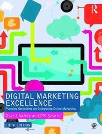 bokomslag Digital marketing excellence - planning, optimizing and integrating online