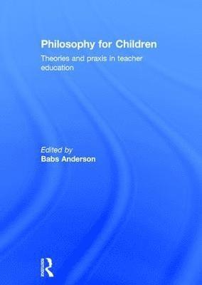 Babs Anderson, UK.) Anderson, Babs (Liverpool Hope University - Philosophy for Children, Inbunden