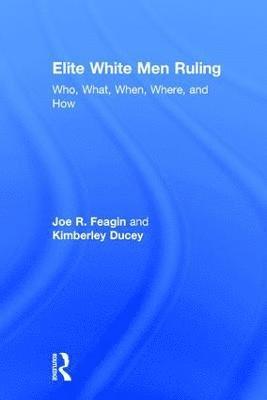bokomslag Elite White Men Ruling