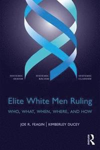 bokomslag Elite White Men Ruling