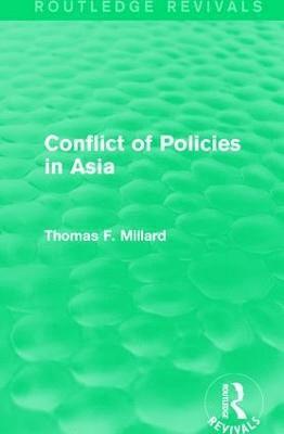 Thomas F. Millard - Conflict of Policies in Asia, Häftad