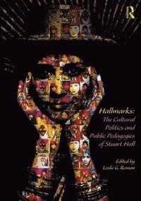 bokomslag Hallmarks: The Cultural Politics and Public Pedagogies of Stuart Hall
