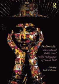 bokomslag Hallmarks: The Cultural Politics and Public Pedagogies of Stuart Hall