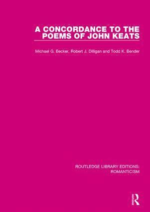 Michael G. Becker, Robert J. Dilligan, Todd K. Bender - Concordance to the Poems of John Keats, Häftad