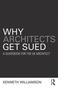 bokomslag Why Architects Get Sued