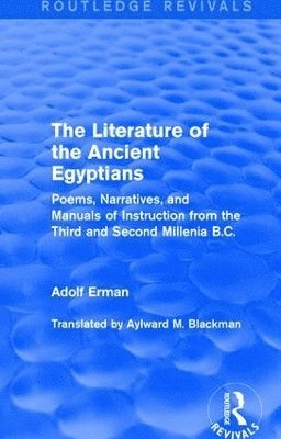 Adolf Erman - Literature of the Ancient Egyptians, Häftad