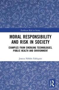 bokomslag Moral Responsibility and Risk in Society