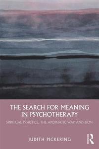 bokomslag The Search for Meaning in Psychotherapy