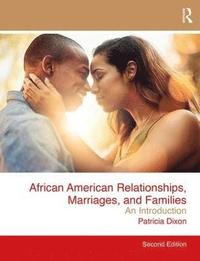 bokomslag African American Relationships, Marriages, and Families