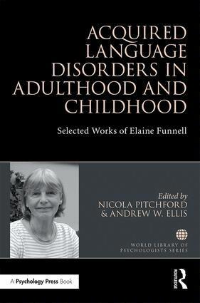 Nicola Pitchford, Andrew W Ellis - Acquired Language Disorders in Adulthood and Childhood, Inbunden