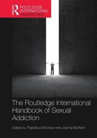 bokomslag Routledge International Handbook of Sexual Addiction