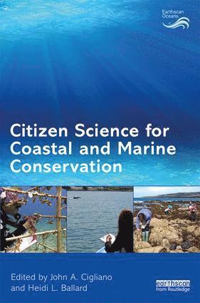 John A. Cigliano, Heidi L. Ballard, USA) Cigliano, John A. (Cedar Crest College, USA) Ballard, Heidi L. (University of California, Davis, John A Cigliano, Heidi L Ballard - Citizen Science for Coastal and Marine Conservation, Häftad